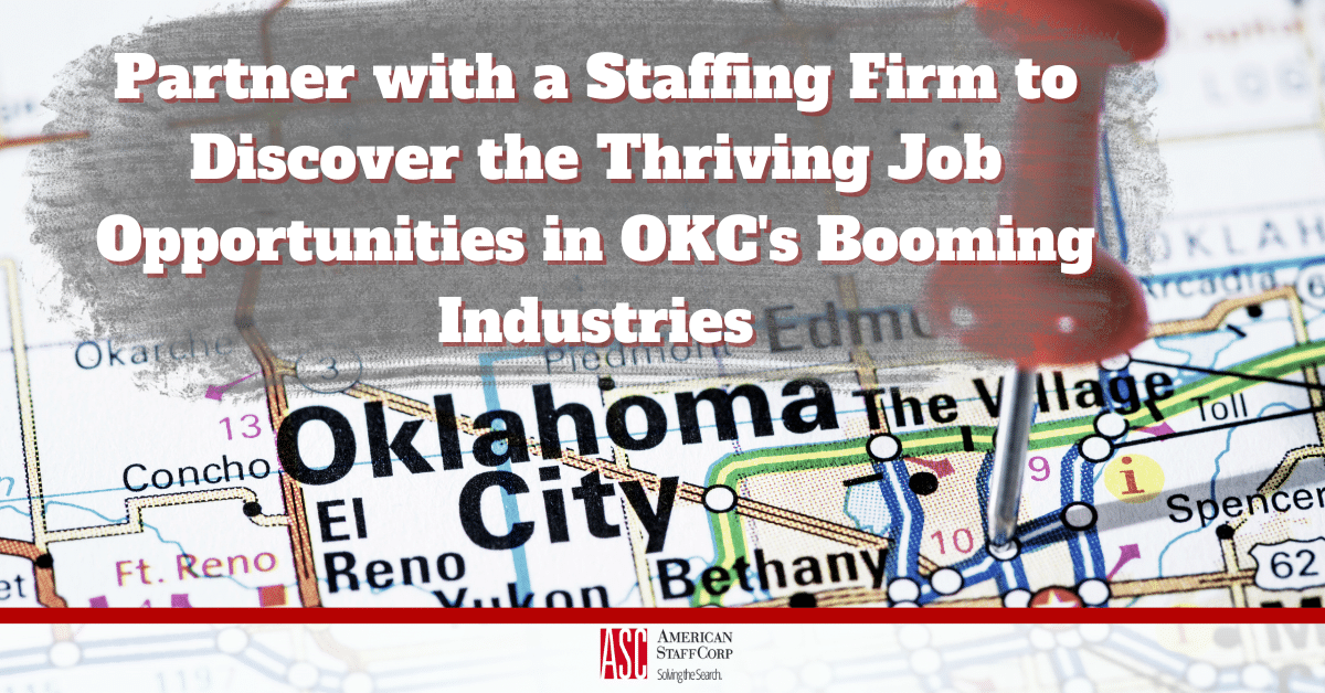 Staffing Firms: Your Key to Success in OKC's Flourishing Industries